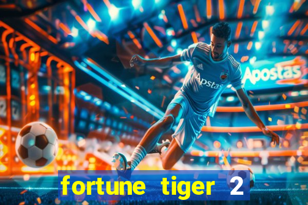 fortune tiger 2 revenge download